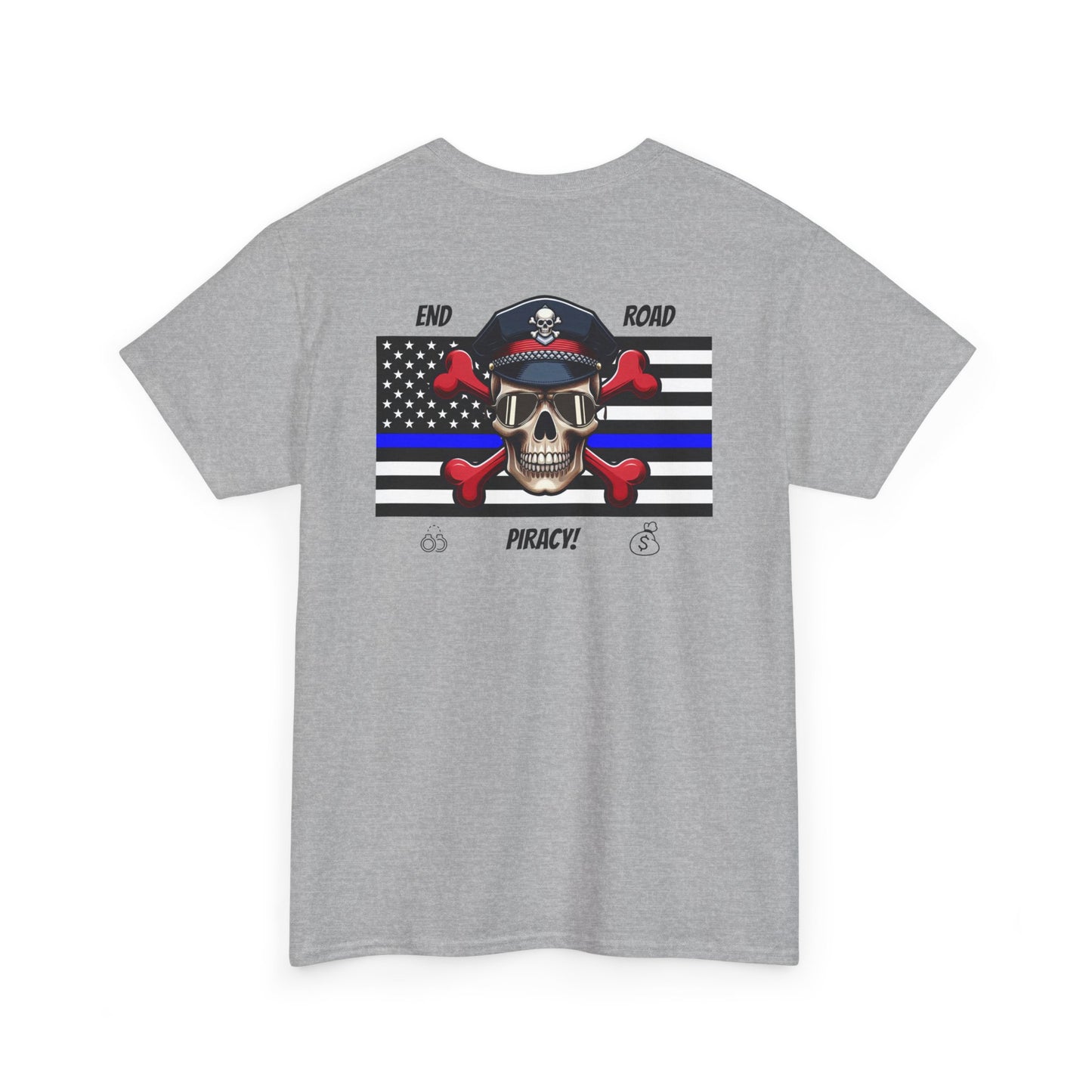 End Road Piracy! Tee -Shirt
