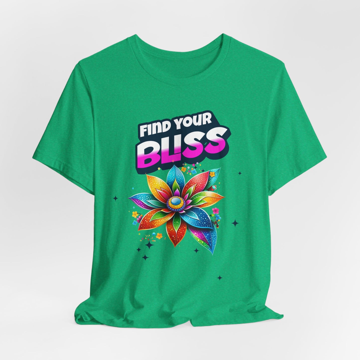 Find Your Bliss Colorful Floral Design Fun Positive Affirmation Short Sleeve Tee Express Delivery