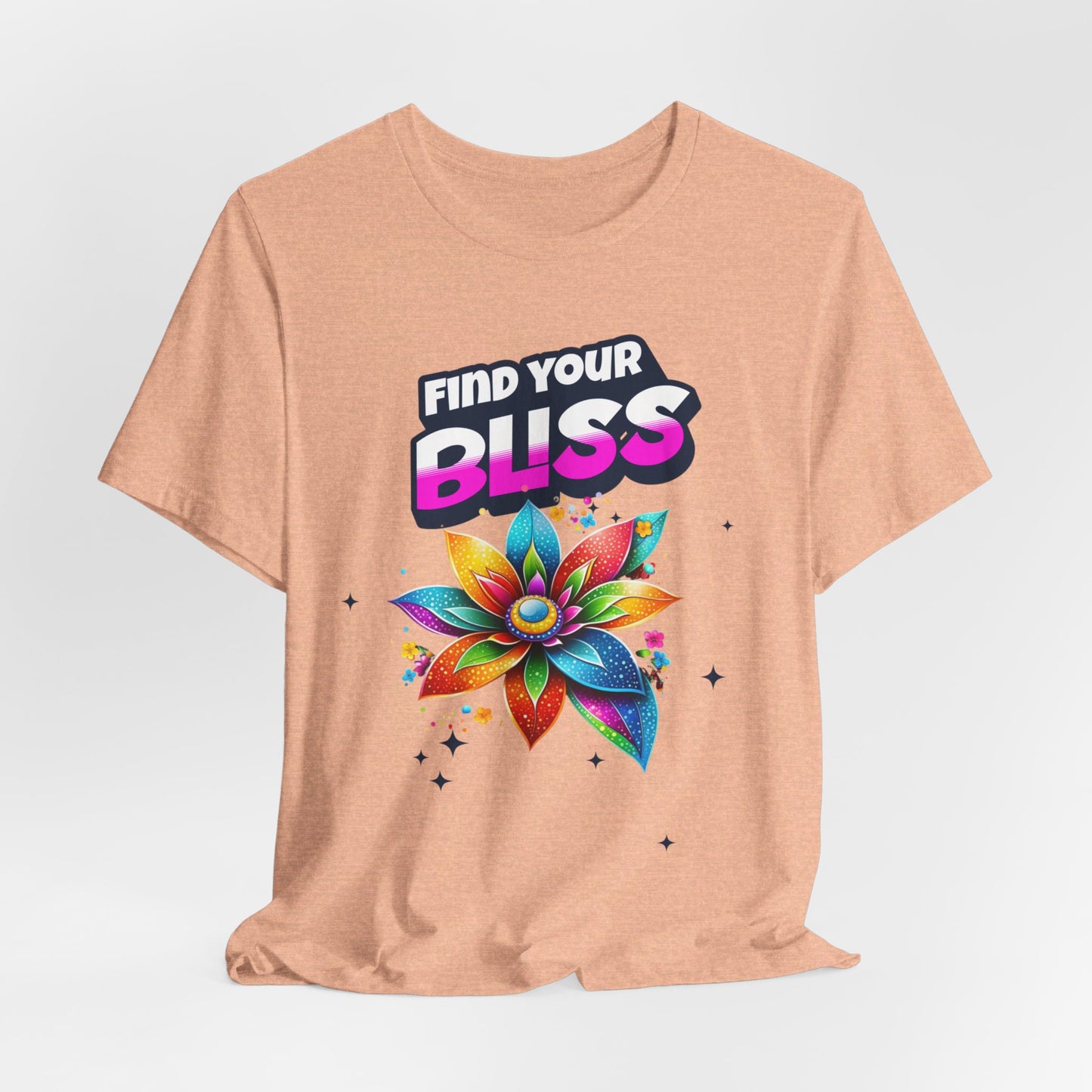 Find Your Bliss Colorful Floral Design Fun Positive Affirmation Short Sleeve Tee Express Delivery