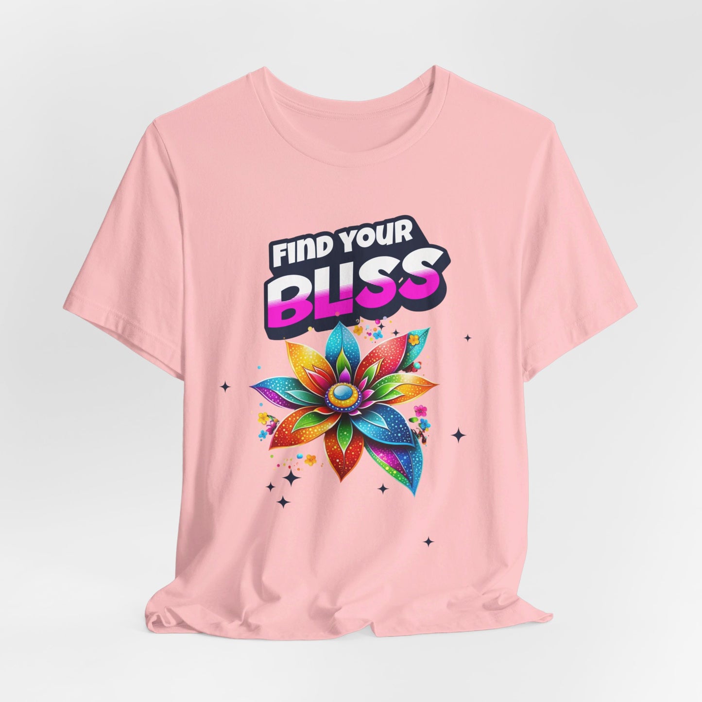 Find Your Bliss Colorful Floral Design Fun Positive Affirmation Short Sleeve Tee Express Delivery